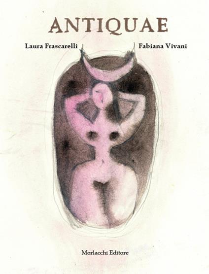 Antiquae - Laura Frascarelli,Fabiana Vivani - copertina