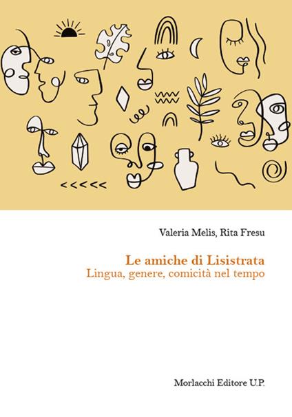 Le amiche di Lisistrata. Lingua, genere, comicità nel tempo - Valeria Melis,Rita Fresu - copertina