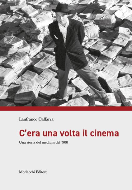 C'era una volta il cinema. Una storia del medium del '900 - Lanfranco Caffarra - copertina