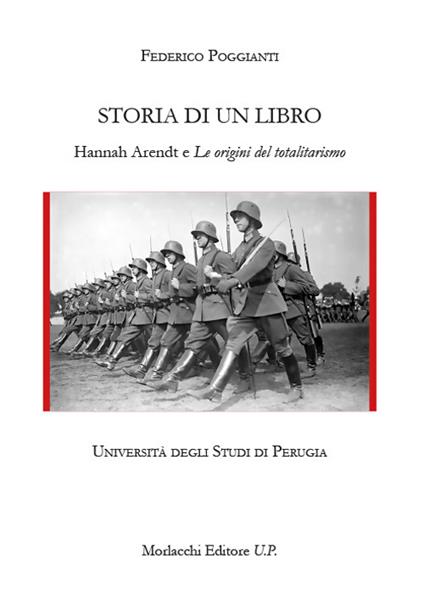 Storia di un libro. Hannah Arendt e «Le origini del totalitarismo» - Federico Poggianti - copertina