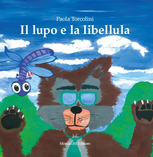 Il lupo e la libellula - Paola Torcolini - copertina