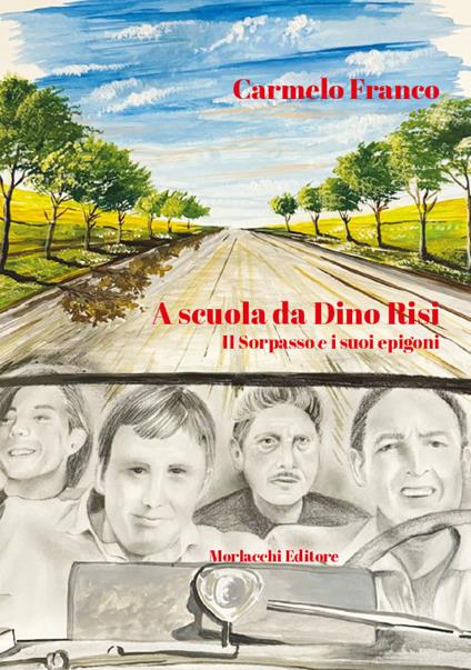A scuola da Dino Risi. Il Sorpasso e i suoi epigoni - Carmelo Franco - copertina