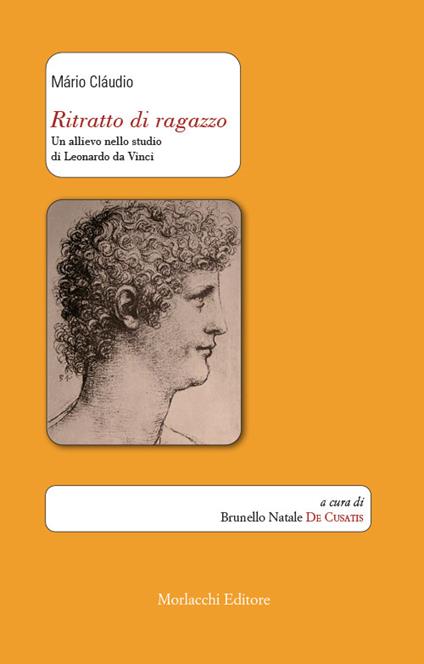 Ritratto di ragazzo. Un allievo nello studio di Leonardo da Vinci. Ediz. italiana e portoghese - Mário Cláudio - copertina