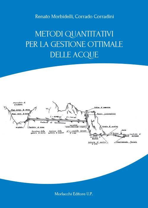 Metodi quantitativi per la gestione ottimale delle acque - Renato Morbidelli,Corrado Corradini - copertina