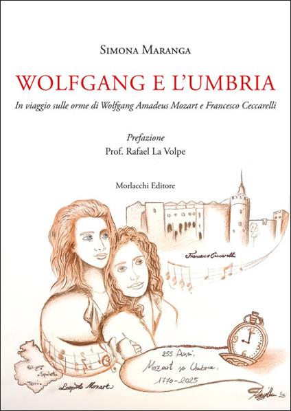 Wolfgang e l’Umbria. In viaggio sulle orme di Wolfgang Amadeus Mozart e Francesco Ceccarelli - Simona Maranga - copertina