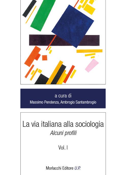 La via alla sociologia. Vol. 1: Alcuni profili - copertina