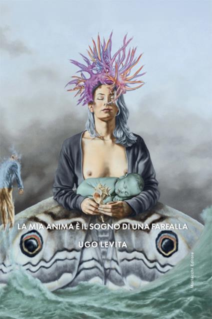 La mia anima è il sogno di una farfalla - Ugo Levita - copertina