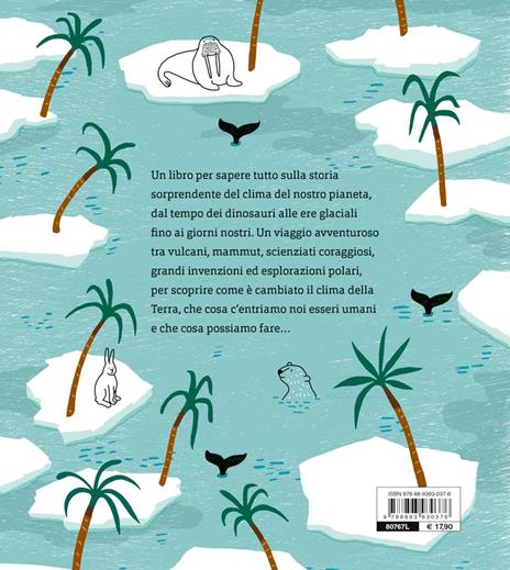 Palme al Polo Nord. Perché il clima sta cambiando? - Marc Ter Horst - 7