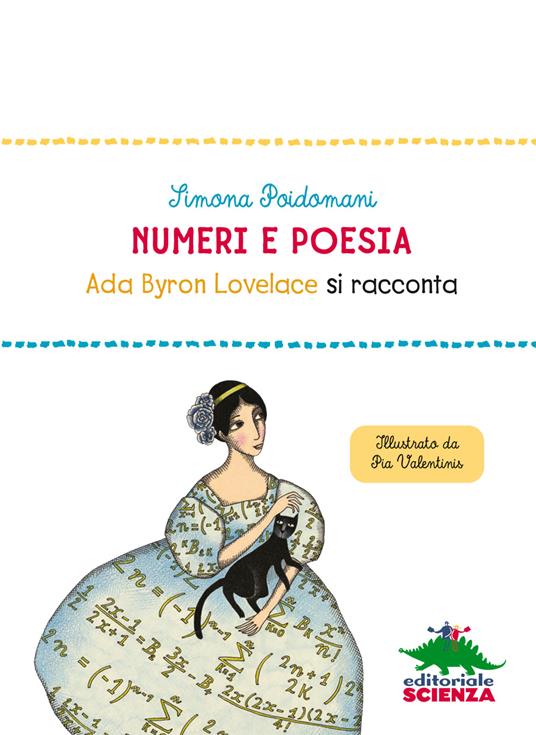 Numeri e poesia. Ada Byron Lovelace si racconta. Nuova ediz. - Simona Poidomani - 6