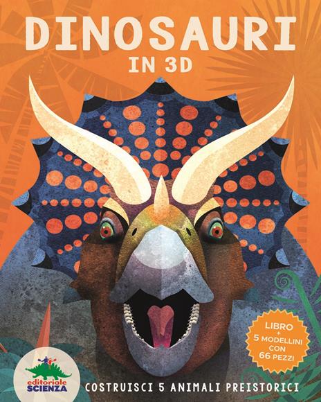 Dinosauri in 3D. Costruisci 5 animali preistorici. Con Modellini da costruire - Nancy Dickmann - copertina