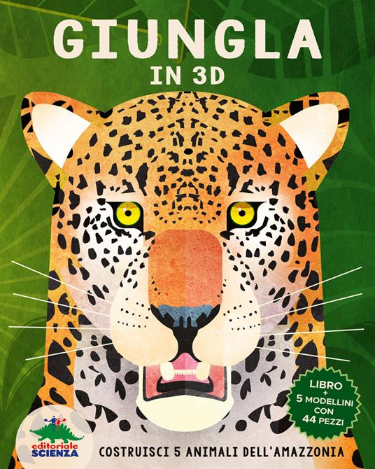 Giungla in 3D. Costruisci 5 animali dell’Amazzonia - Nancy Dickmann - copertina