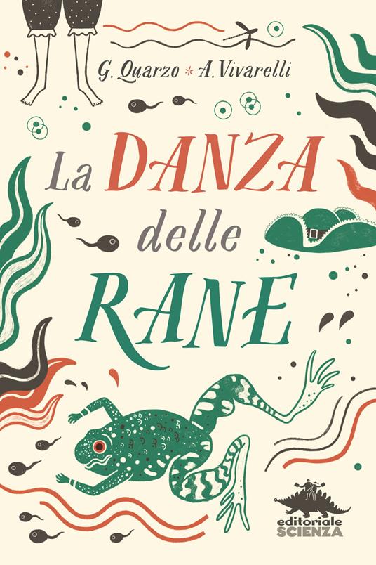 La danza delle rane - Guido Quarzo,Anna Vivarelli,Silvia Mauri - ebook