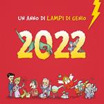 Un anno di lampi di genio. Calendario 2022
