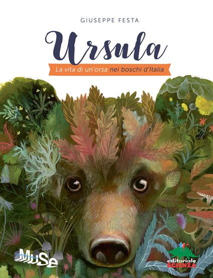 Ursula. La vita di un'orsa nei boschi d'Italia - Giuseppe Festa,Mariachiara Di Giorgio - ebook