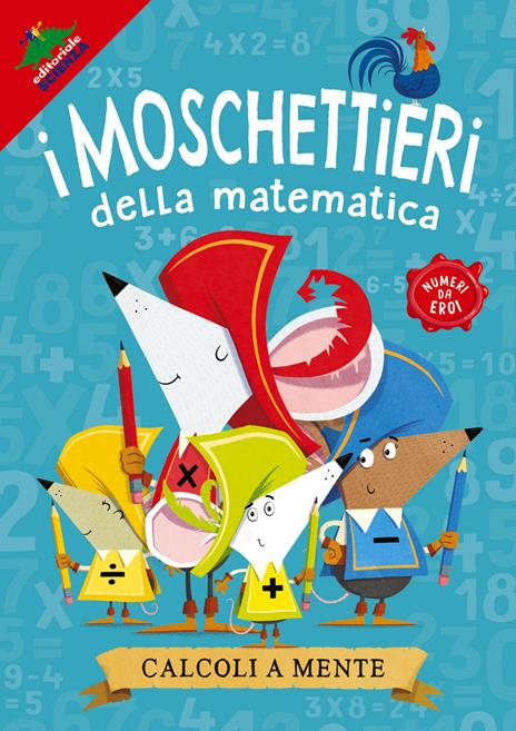 Calcoli a mente. I moschettieri della matematica - Jonny Leighton - copertina