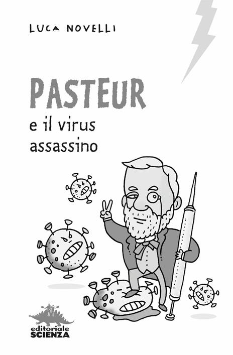 Pasteur e il virus assassino - Luca Novelli - 3