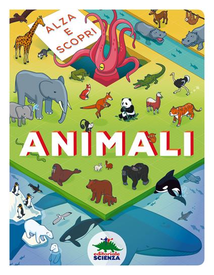 Animali. Alza e scopri. Ediz. a colori - copertina