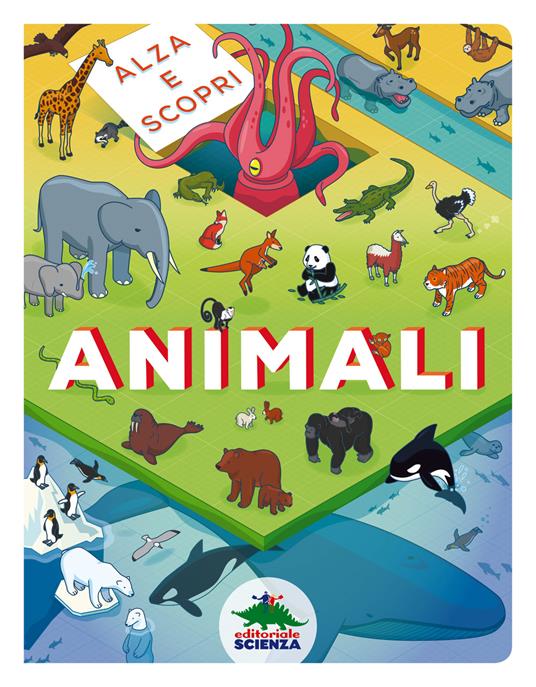 Animali. Alza e scopri. Ediz. a colori - copertina