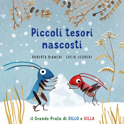Piccoli tesori nascosti. Il grande prato di Gillo e Gilla. Ediz. a colori - Roberta Bianchi - copertina