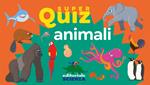 Animali. Super quiz. Con 100 Carte