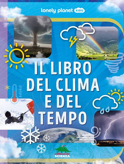 Il libro del clima e del tempo. Ediz. a colori - Steve Parker - copertina