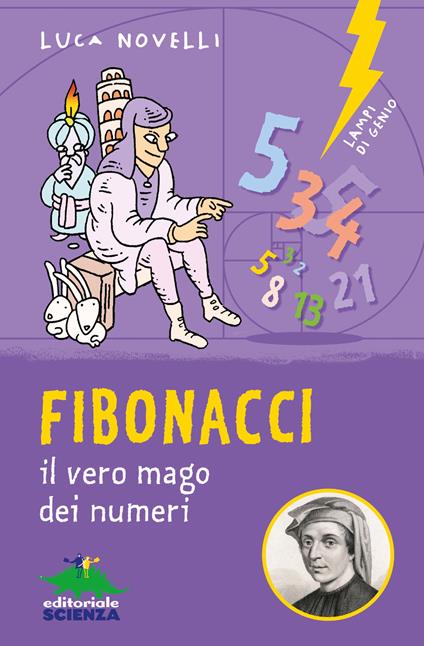 Fibonacci. il vero mago dei numeri. Ediz. illustrata - Luca Novelli - copertina