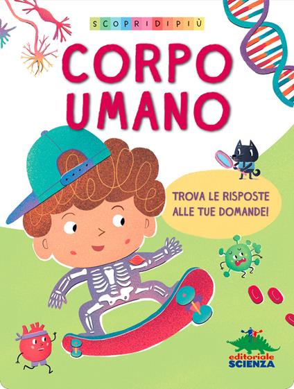 Corpo umano. Scopri di più. Ediz. a colori - copertina