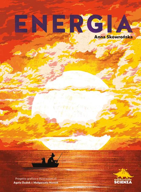 Energia. Ediz. a colori - Anna Skowronska - copertina