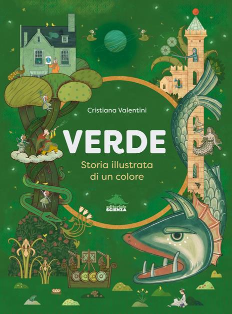 Verde. Storia illustrata di un colore. Ediz. a colori - Cristiana Valentini - copertina