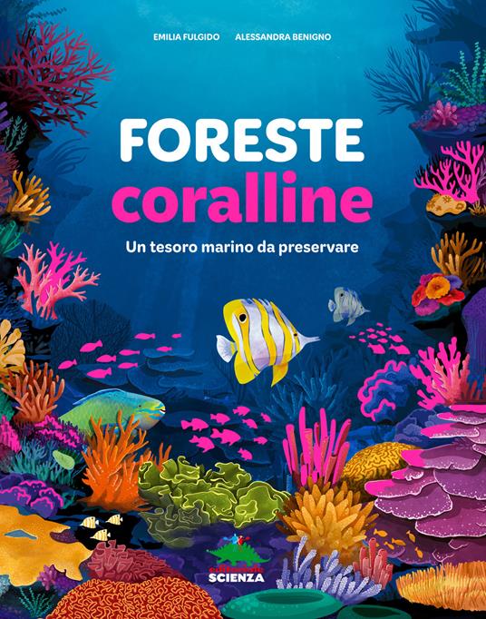 Foreste coralline. Ediz. a colori - Emilia Fulgido - copertina
