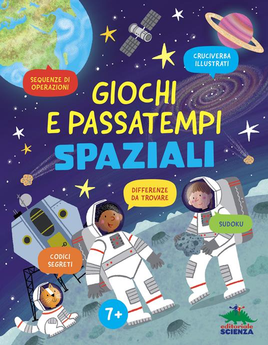 Giochi e passatempi spaziali. Ediz. a colori - Susanna Fornili - copertina