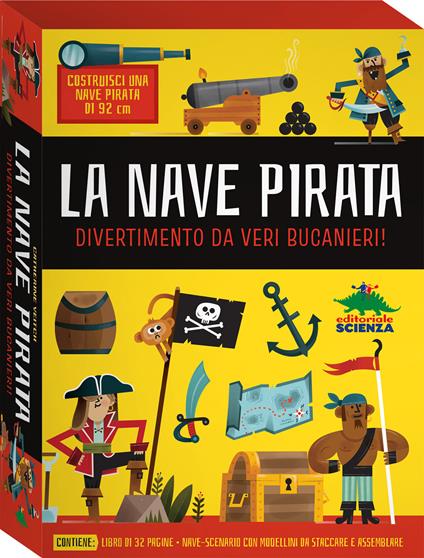 La nave pirata. Divertimento da veri bucanieri! Ediz. a colori - Catherine Veitch - copertina