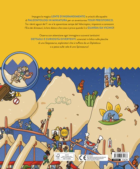 I dinosauri. Guarda da vicino. Usa la lente magica e scorpi i grandi giganti del passato! Ediz. a colori. Con lente d'ingrandimento - Eric Huang - 2