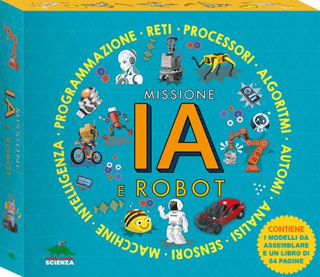 Missione IA e robot. Scienza in scatola. Ediz. a colori. Con 5 modellini da costruire - Max Wainerwright - copertina