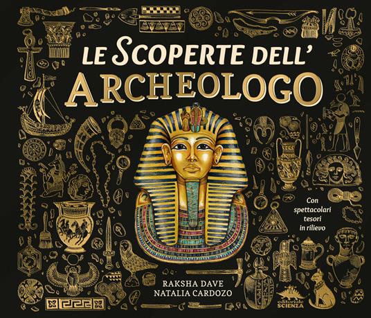 Le scoperte dell'archeologo - Raksha Dave - copertina