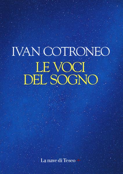 Le voci del sogno - Ivan Cotroneo - copertina