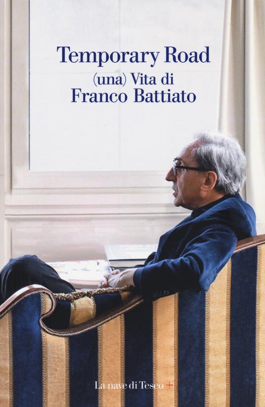 Temporary road. (Una) vita di Franco Battiato. Dialogo con Giuseppe Pollicelli. Con DVD video - Franco Battiato,Giuseppe Pollicelli - copertina