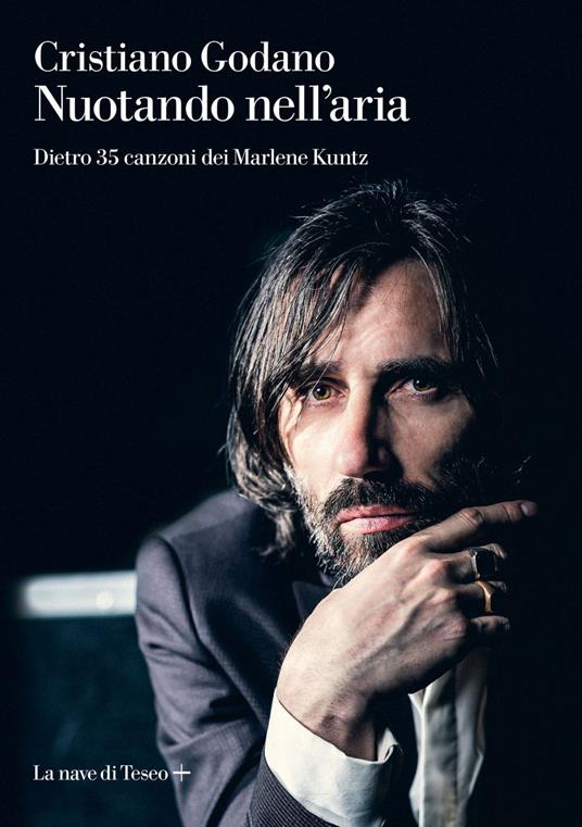 Nuotando nell'aria. Dietro 35 canzoni dei Marlene Kuntz - Cristiano Godano - copertina