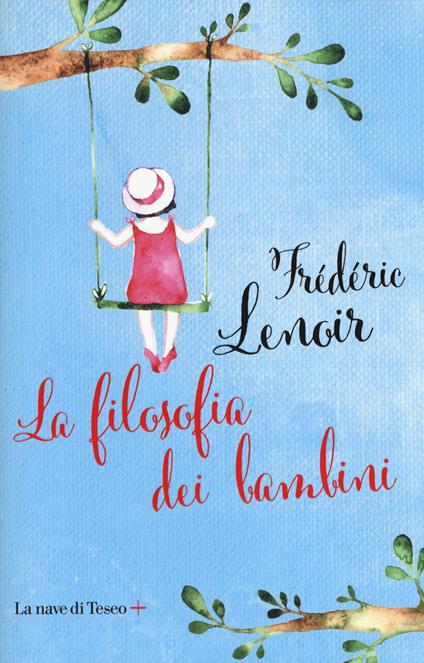 La filosofia dei bambini - Frédéric Lenoir - copertina