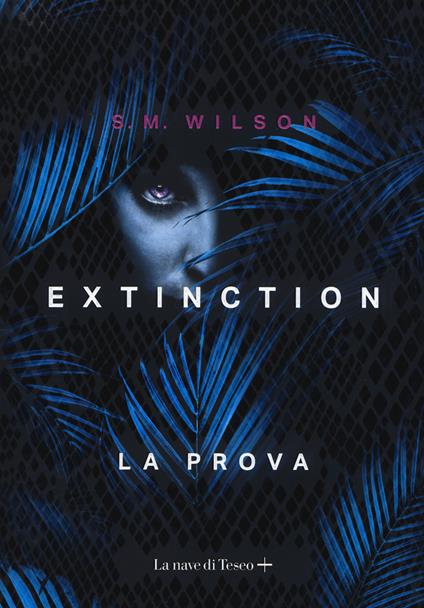 Extinction. Vol. 1: prova, La. - S. M. Wilson - copertina