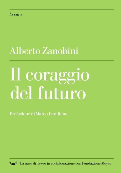 Il coraggio del futuro - Alberto Zanobini - copertina