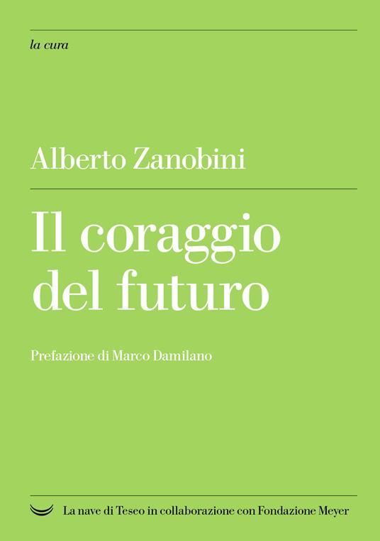 Il coraggio del futuro - Alberto Zanobini - copertina