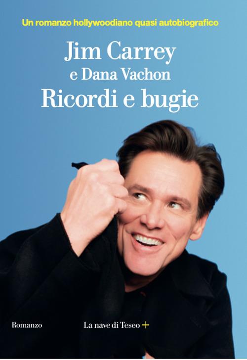 Ricordi e bugie - Jim Carrey,Dana Vachon - copertina