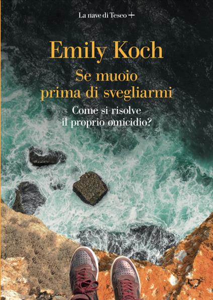 Se muoio prima di svegliarmi - Emily Koch - copertina