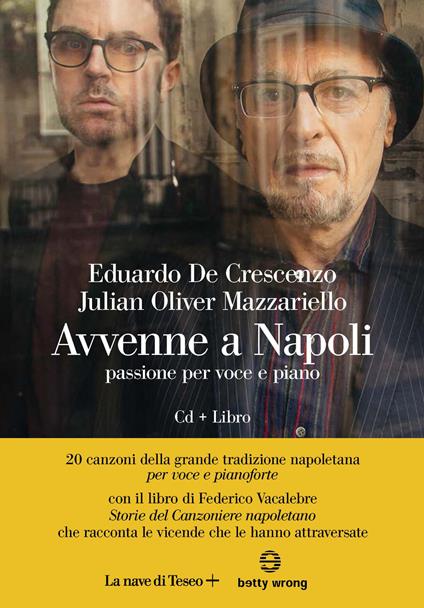 Avvenne a Napoli. Passione per voce e piano. Con CD-Audio - Eduardo De Crescenzo,Julian Oliver Mazzariello - copertina