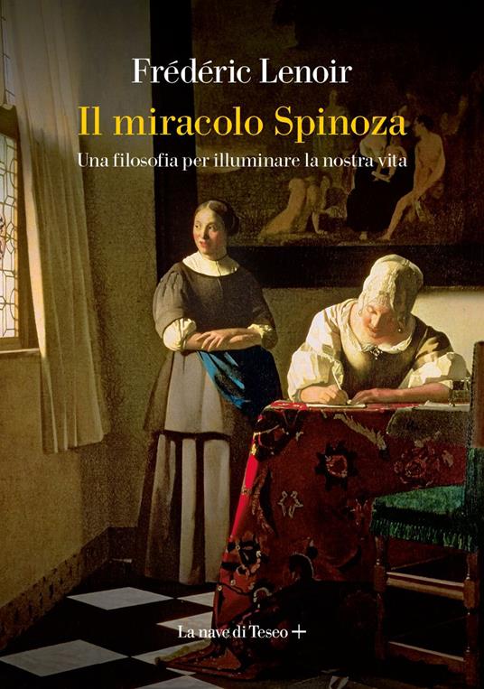 Il miracolo Spinoza. Una filosofia per illuminare la nostra vita - Frédéric Lenoir - copertina