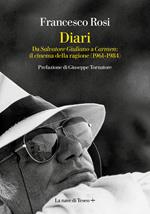 Diari. Da «Salvatore Giuliano» a «Carmen»: il cinema della ragione (1861-1984)