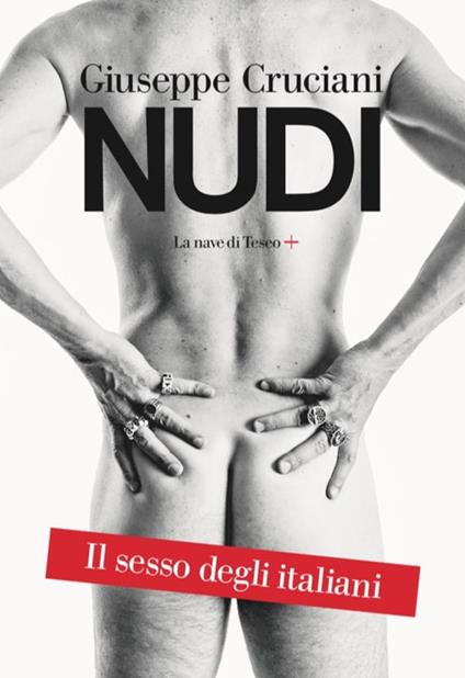 Nudi. Il sesso degli italiani - Giuseppe Cruciani - ebook