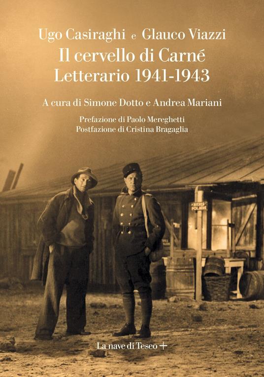 Il cervello di Carné. Letterario 1941-1943 - Ugo Casiraghi,Glauco Viazzi,Simone Dotto,Andrea Mariani - ebook