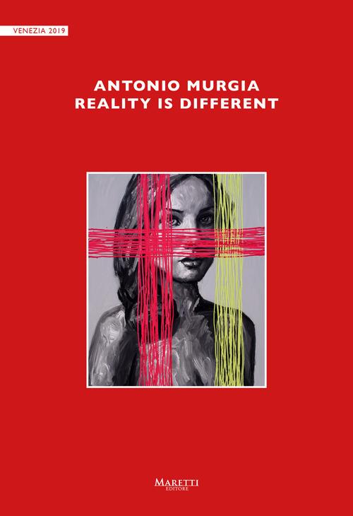 Antonio Murgia. Reality is different. Ediz. illustrata - Giuseppe Carli,Antonio Murgia - copertina